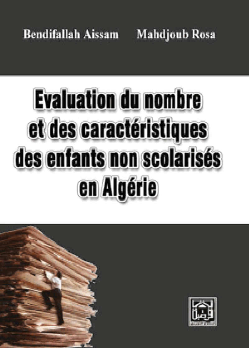 Evaluation du nombre et des caractéristiques des enfants non scolarisés en Algérie