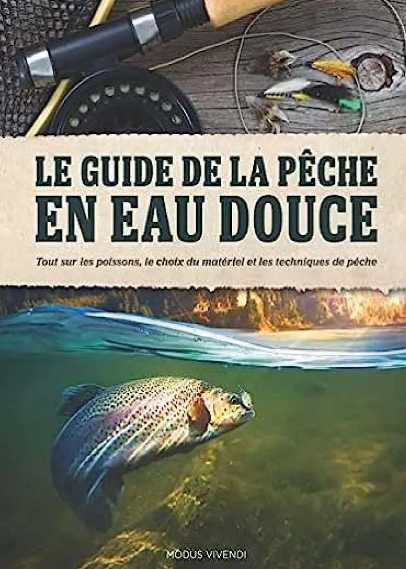Le guide de la pêche en eau douce