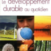 Le développement durable au quotidien