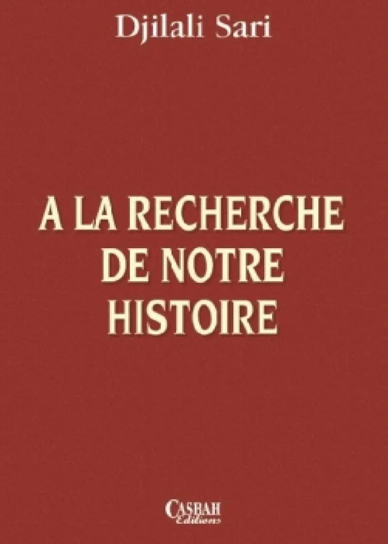 A la recherche de notre histoire