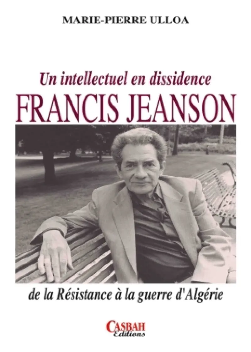 Un intellectuel en dissidence, Francis Jeanson