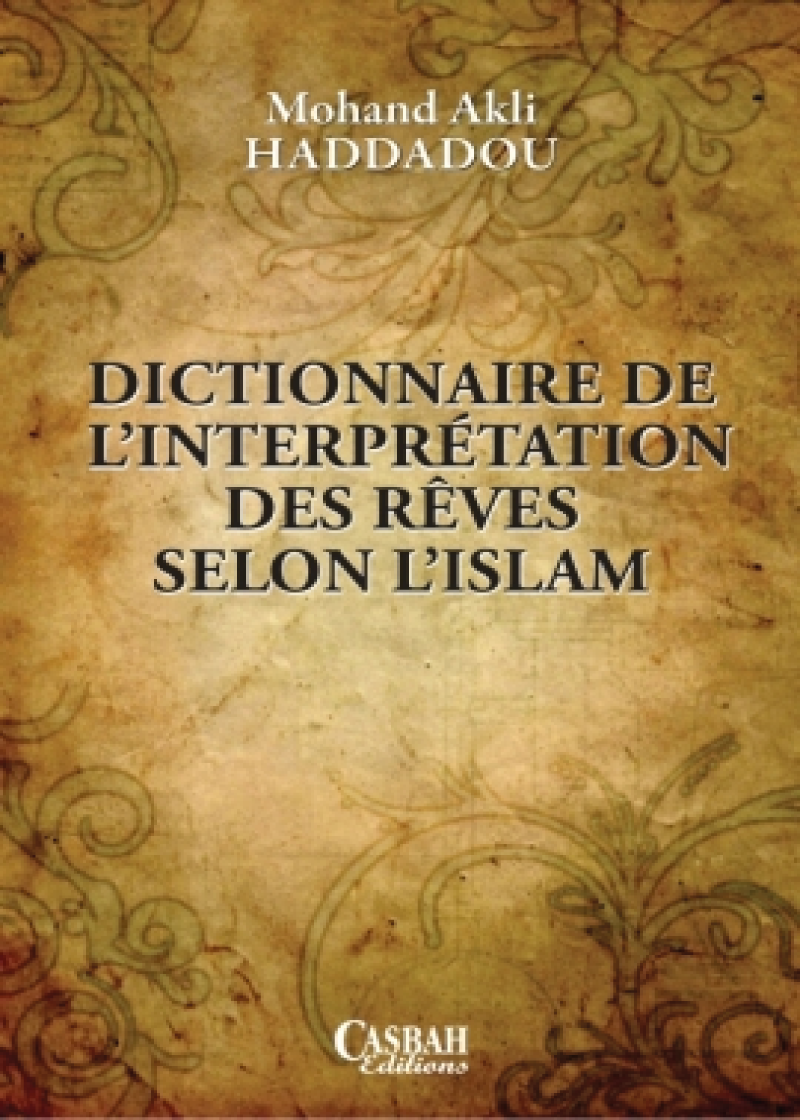 Dictionnaire de l’interprétation des rêves selon l’islam