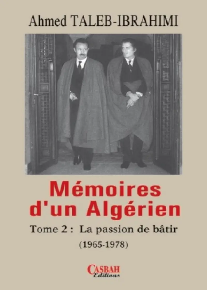 Mémoires d'un algérien - Tome 2 : La passion de bâtir (1965 -1978)